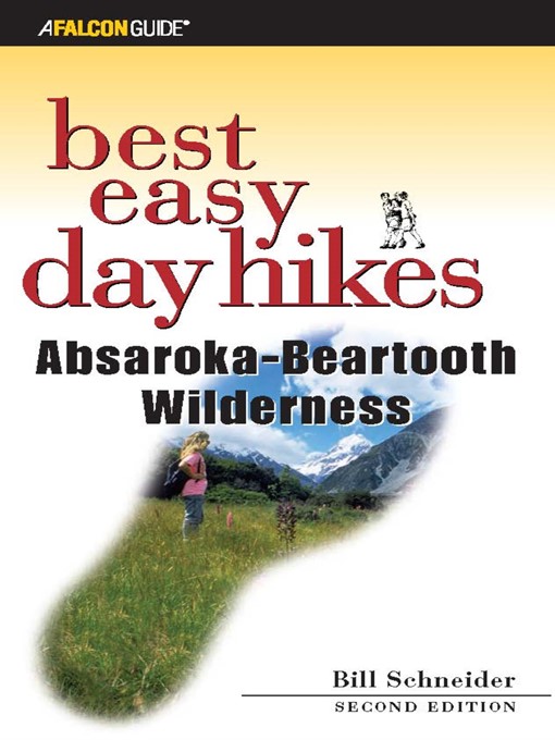 Title details for Best Easy Day Hikes Absaroka-Beartooth Wilderness by Bill Schneider - Available